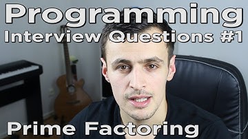 Programming Interview Questions #1 - Prime Factoring