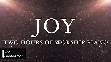 JOY: Fruits of the Holy Spirit | Two Hours of Worship Piano