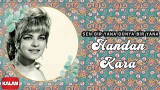 Handan Kara - Sen Bir Yana Dünya Bir Yana I Single © 2021 Kalan Müzik Resimi