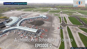 TOWER!COMPANION FIRST SCHEDULE ATTEMPT AT TORONTO | TOWER SIMULATOR 3 & T!C - EP 2