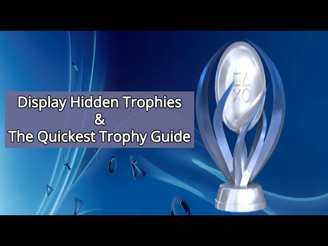 All Trophies List - Hidden Trophy Guide