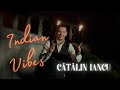 Catalin iancu  indian vibes  oficial