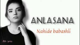 ANLASANA nahide babashli video lyrics