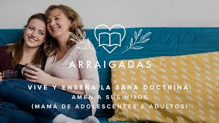 Amando a tus hijos | Mamá de adolescentes & adultos. Laura González, Susy Bixby, Margarita Hinojosa