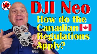 DJI Neo: How do the Canadian Drone Regulations Apply?