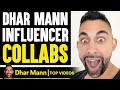 Dhar Mann Influencer Collabs That Will Shock You! | Dhar Mann