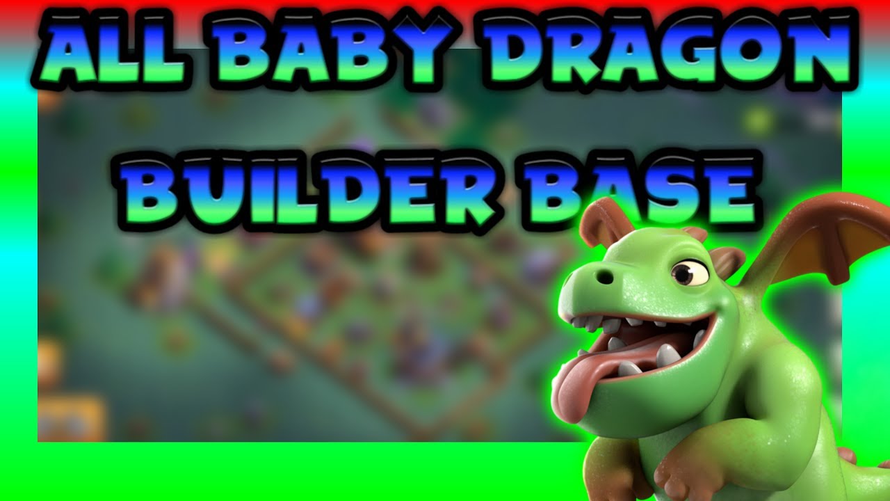 ALL BABY DRAGON RAID ON CLASH OF CLASH BUILDER HALL 4