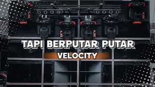 Dj Tapi Berputarputar T2 Ok Style Velocity Viral Di Tiktokdj Pl Remix 