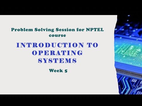 Introduction to Operating Systems - Problem solving session - Week 5 ...
