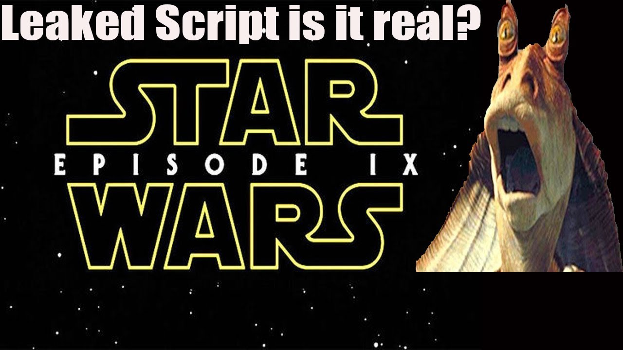 Star Wars Episode 9 leaked Script: Legit or Fake?