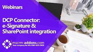 DocumentsCorePack Connector: e-Signature & SharePoint integration for Dynamics 365 & Power Automate