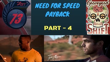NEED FOR SPEED PAYBACK (PART - 4) GRAVEYARD SHIFT & LEAGUE 73 RACE... RACE BEGINS!!!