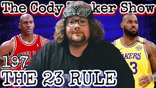 The 23 Rule | The Cody Tucker Show #197
