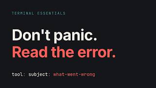 Reading Errors and Getting Unstuck in the Terminal