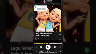 Lirik Lagu Sahabat Selamanya upinipinmovie upinipinaicover upinipin  sahabatselamanya