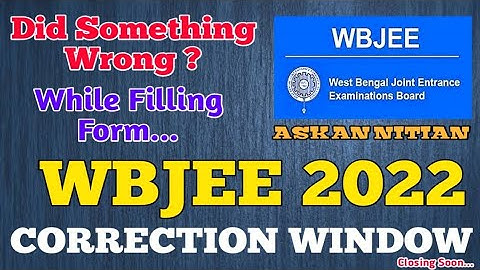 Wbjee Correction Date | Wbjee 2022 Correction Window | WBJEE 2022
