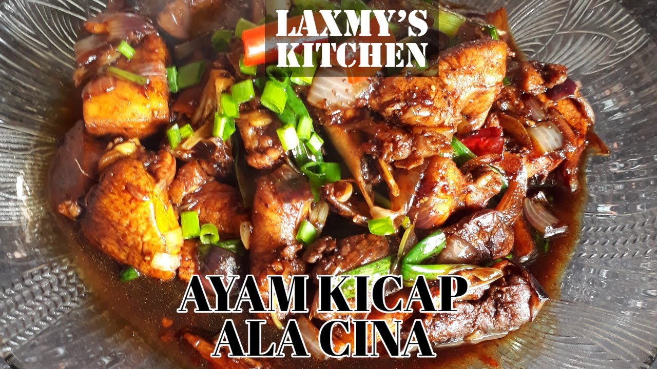 Ayam Kicap Ala Cina || Laxmy's Kitchen 