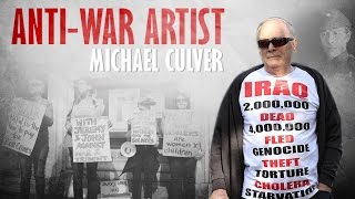 Anti War Artist Michael Culver - Documentary