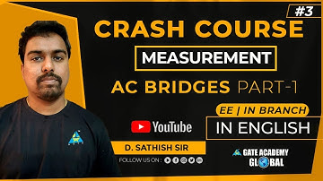 #3 | AC BRIDGES (PART-1) | MEASUREMENT | FREE CRASH COURSE by D. Sathish Sir | IN | GATE 2021