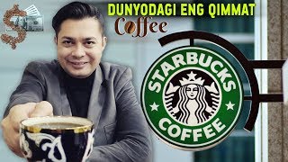 4 MLN Dollarlik QAHVA BIZNESI! Eng qimmat va Eng Mashhur Starbucks Coffee haqida!!!!!