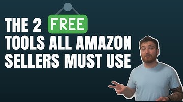 The 2 FREE Tools All Amazon Sellers Must Use