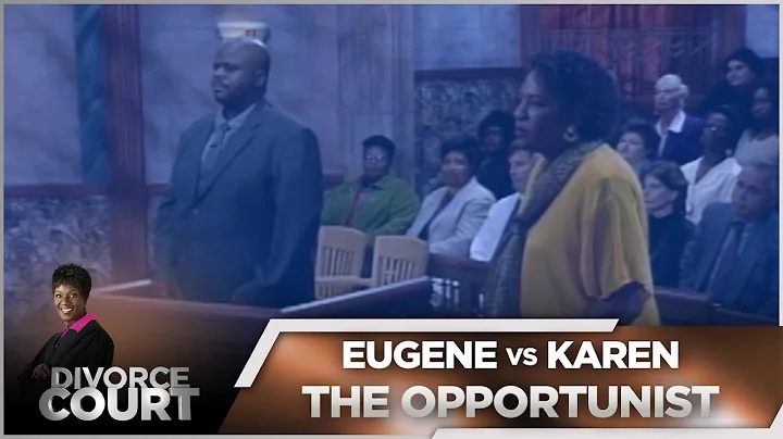 Divorce Court OG - Eugene vs. Karen - The Opportun...
