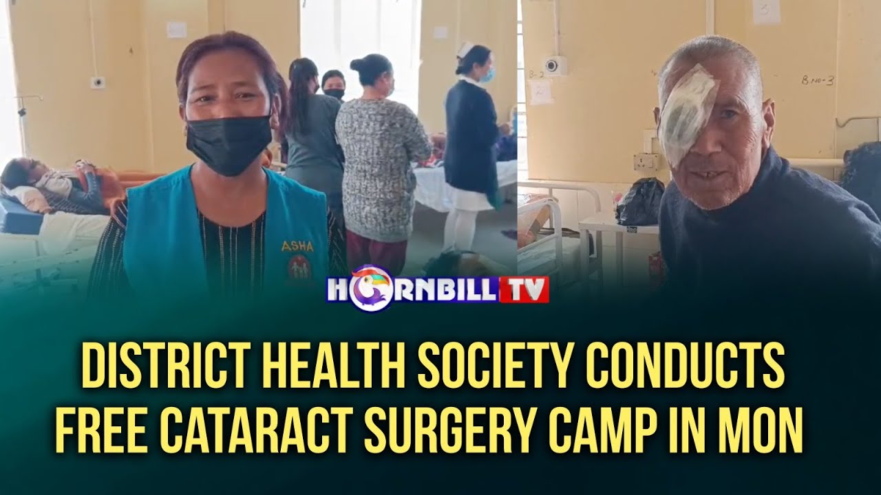 DISTRICT HEALTH SOCIETY CONDUCTS FREE CATARACT SURGERY CAMP IN MON ...