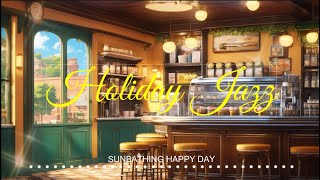 #22 Holiday jazz |  cafe time with retro music | Jazz, Coffee time