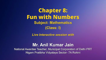 Live Interaction on PMeVIDYA : Chapter 8: Fun With Numbers Subject: Mathematics     Class: I