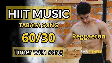 HIIT Timer Music 60/30 – Tabata 60/30 | Reggaeton Workout Beats