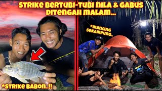 SERUNYA CAMPING SAMBIL MANCING SAMPE PAGI PANEN IKAN & LANGSUNG BAKAR BERSAMA SAHABAT