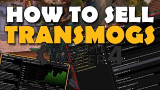 How To Sell Transmogs in World of Warcraft The Right Way - TSM Guide (Set-up & Operations)