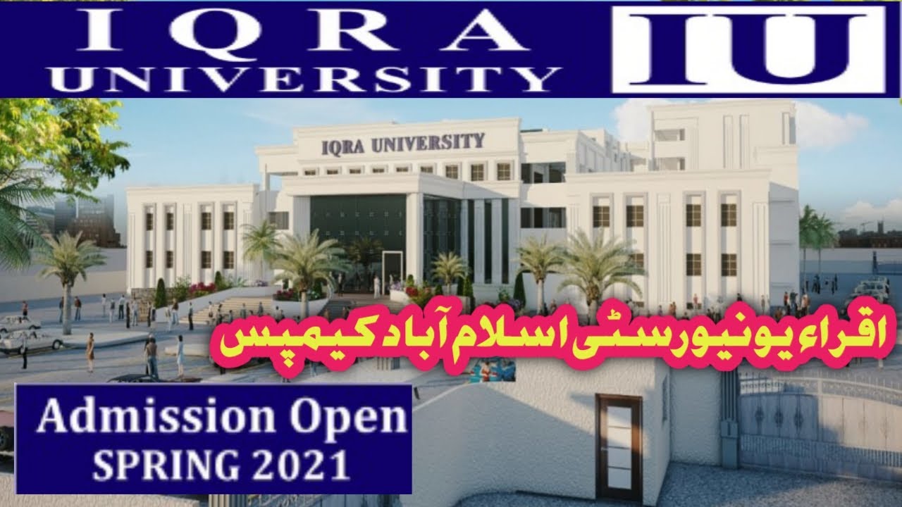 IU || IQRA UNIBERSITY ISLAMABAD ADMISSION SPRING 2021 || IQRA UNIVERSITY ISLAMABAD ||