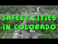 TOP 10 SAFEST CITIES To Live in Colorado