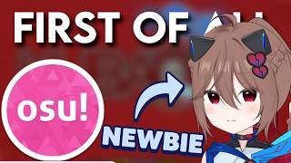 The Beginning Of Her Osu! Journey