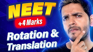 Rotation & Translation  NEET PYQs | Vikrant Kirar