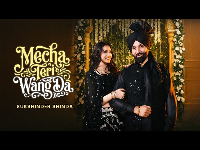Mecha Teri Wang Da (Official Video) | Sukshinder Shinda | Amrita Amme | New Punjabi Song 2026