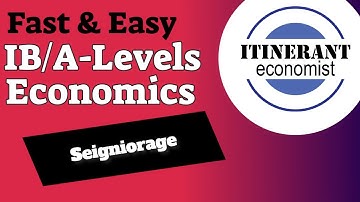 IB/A-Level economics - What is Seigniorage?