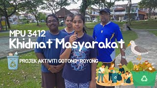 MPU3412 Khidmat Masyarakat | Pembentangan Video Projek Gotong-Royong MPU3412 Khidmat Masyarakat | Pembentangan Video Projek Gotong-Royong