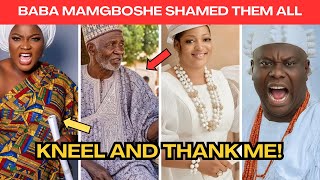 KNEEL AND THANK ME! BABA MAMGBOSHE BLASTS EBONY’S FAMILY IN HEATED RANT OVER LACK OF RESPECT!