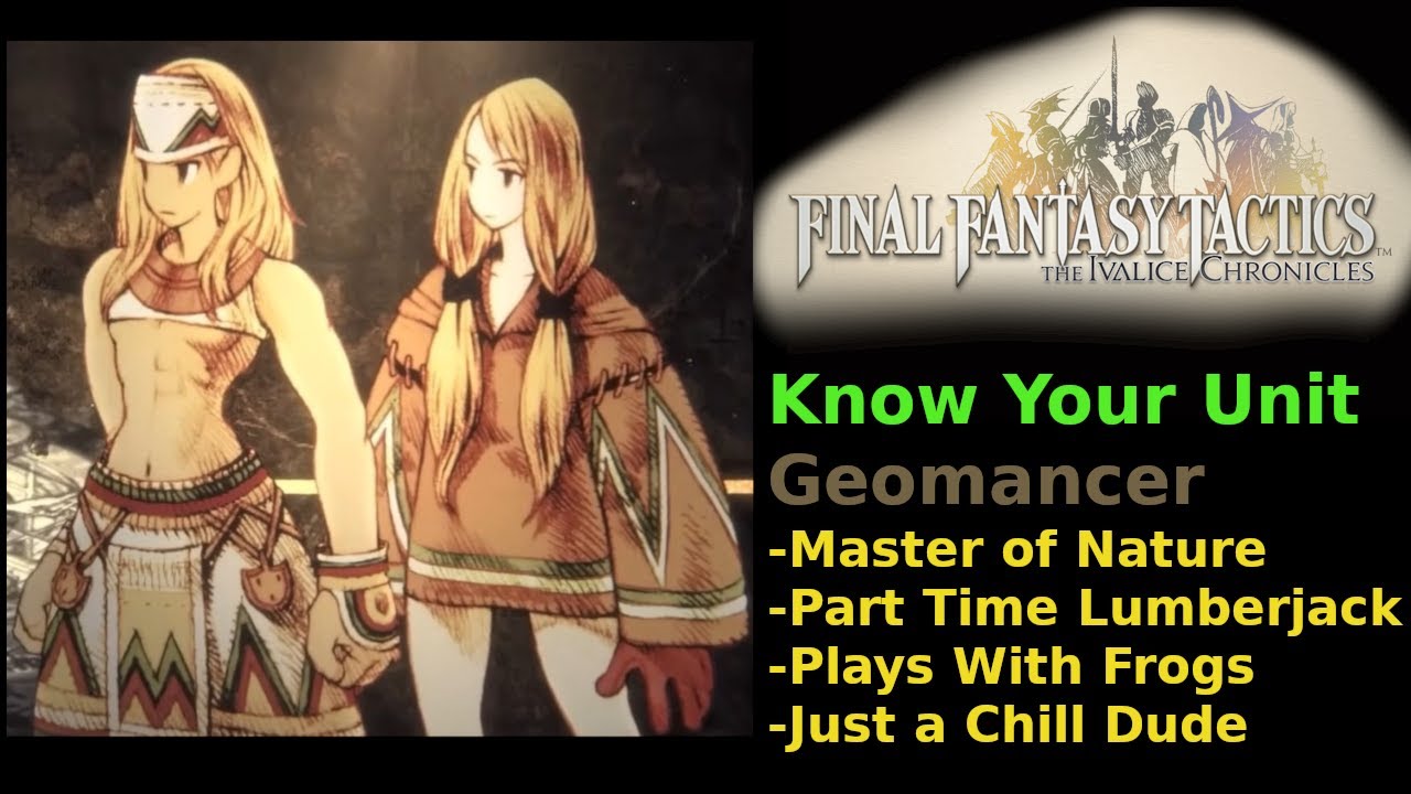 Know Your Unit [FFT The Ivalice Chronicles] - Geomancer - YouTube