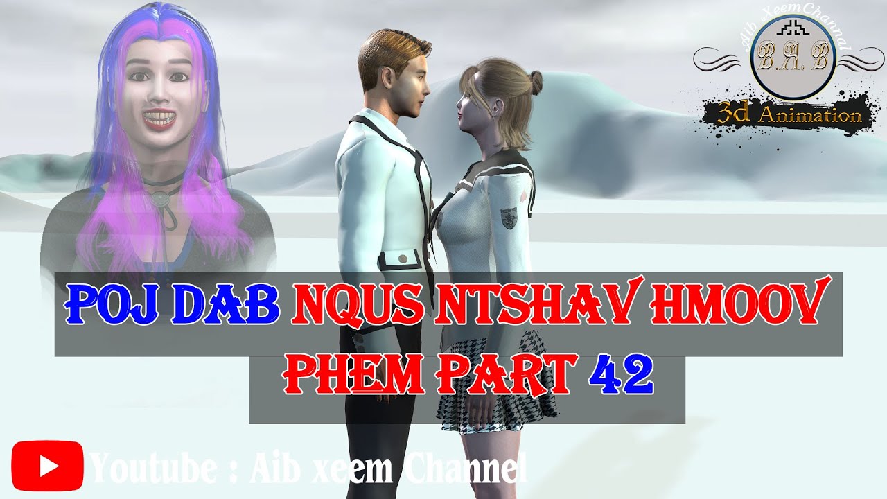 poj dab nqus ntshav hmoov phem part 42