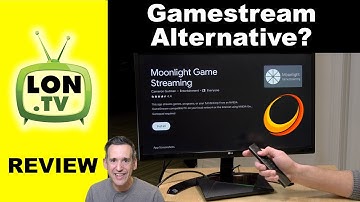 Nvidia Shield TV with Sunshine & Moonlight : Gamestream Alternative? Let