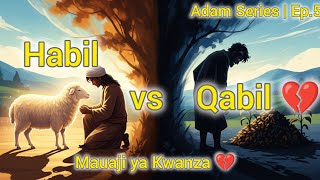 Habil na Qabil – Mauaji ya Kwanza 💔 | Adam Series Ep.5