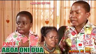 ABOA ONI DUA PART 1 #MERCY ASEIDU#MICHEAL AFRANIE#OSEI WAYO#JOSEPH PAMFO