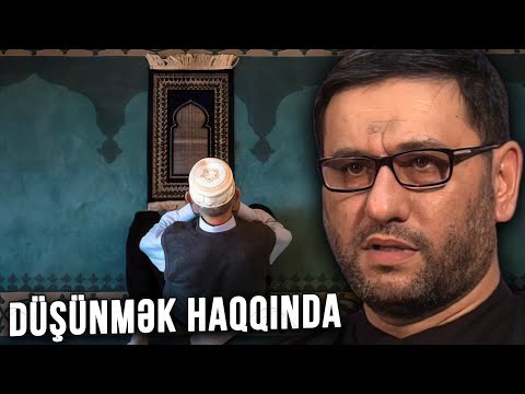 Hacı Şahin - Düşünmək Haqqında