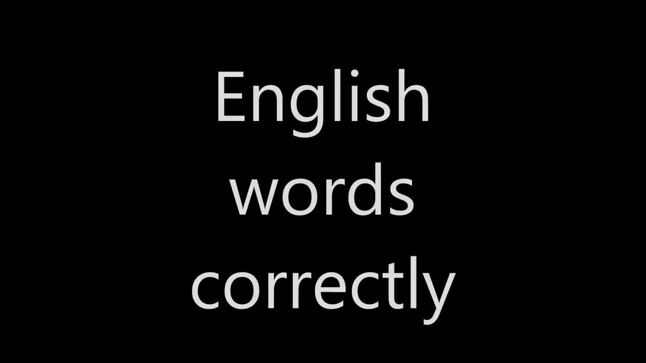 How To Pronounce English Words Correctly YouTube how-to-pronounce-english-words-correctly-youtube