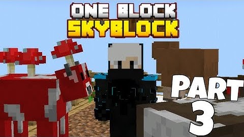Minecraft Pe - Gameplay Walkthrough One Block SkyBlock Part 3