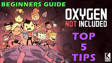 Oxygen Not Included Beginners Guide - Top 5 Tips