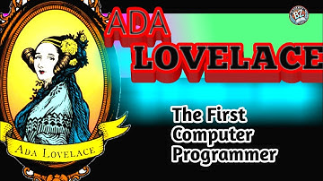 Ada Lovelace: The First Computer Programmer@PeopleProfiles